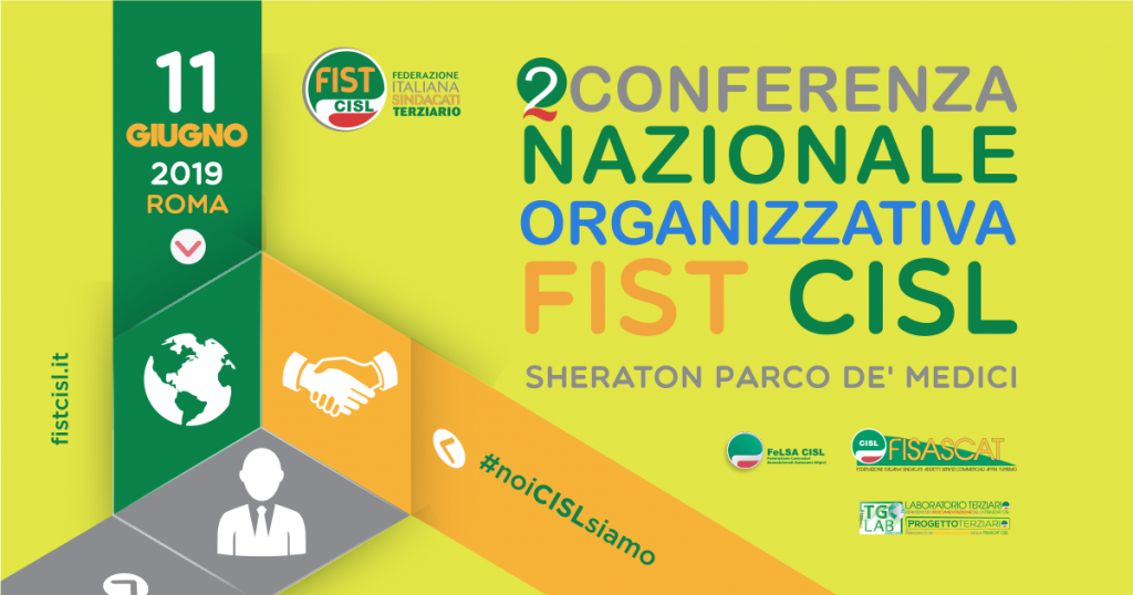 Fist Cisl, l’11 giugno a Roma la II Conferenza Organizzativa. Oltre 300 i delegati a confronto sulle linee programmatiche della federazione del terziario della Cisl.