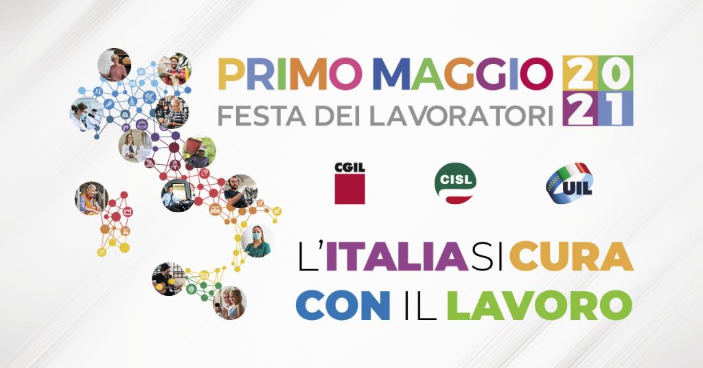 Primo Maggio 2021. Cgil Cisl Uil: "L’Italia si cura con il lavoro"